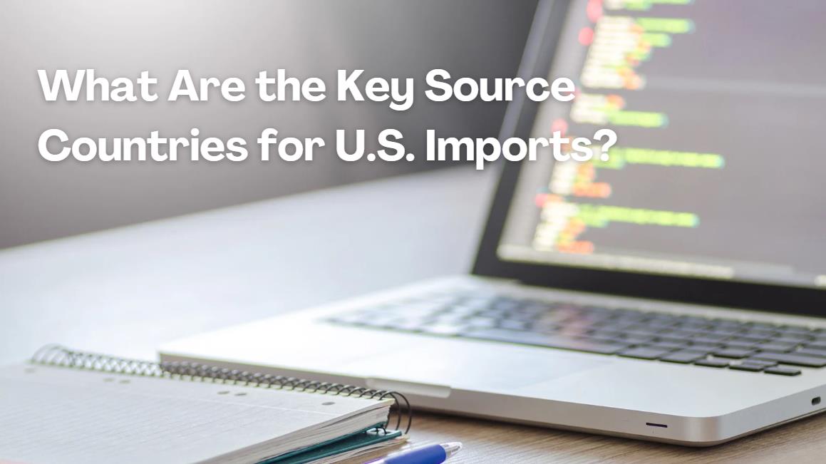 US import data by country-Trademagellan