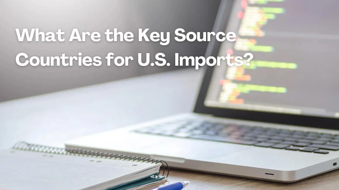 US import data by country-Trademagellan